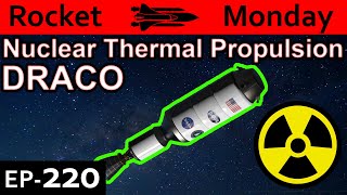 DRACO Nuclear Rocket Explained {Rocket Monday Ep220}