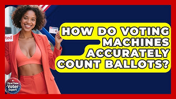 How Do Voting Machines Accurately Count Ballots? - First Time Voter Expert