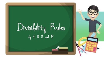 MATH 5: Divisibility Rules by 4, 8, 11 and 12