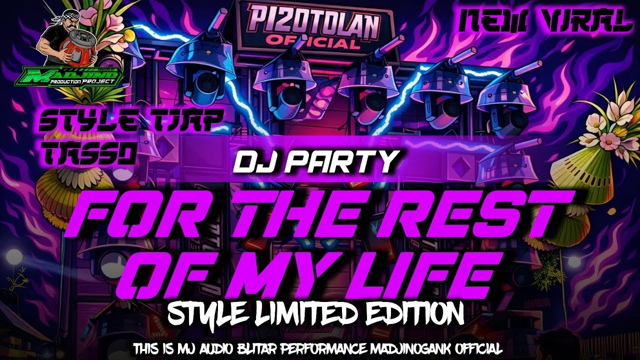 DJ PARTY FOR THE REST OF MY LIFE STYLE LIMITED EDITION. || MJ AUDIO PERFORMANCE MADJINOGANK OFFICIAL