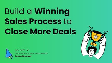 Build a Winning Sales Process to Close More Deals