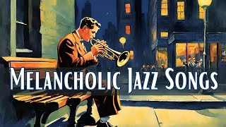 Melancholic Jazz Songs [Jazz Classics, Best of Jazz]