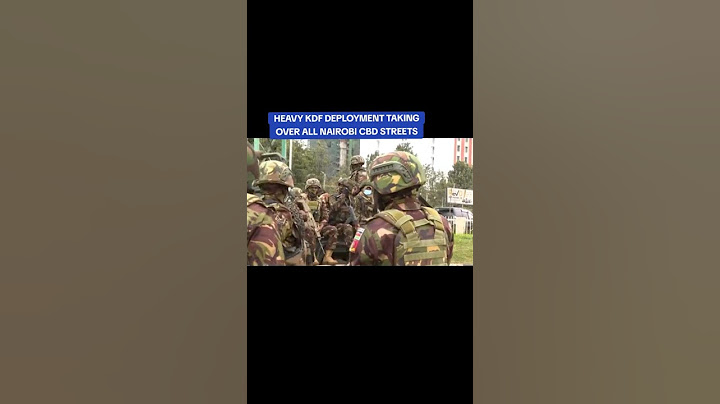 KDF deployed in Nairobi CBD to deal with Anti finance bill protesters