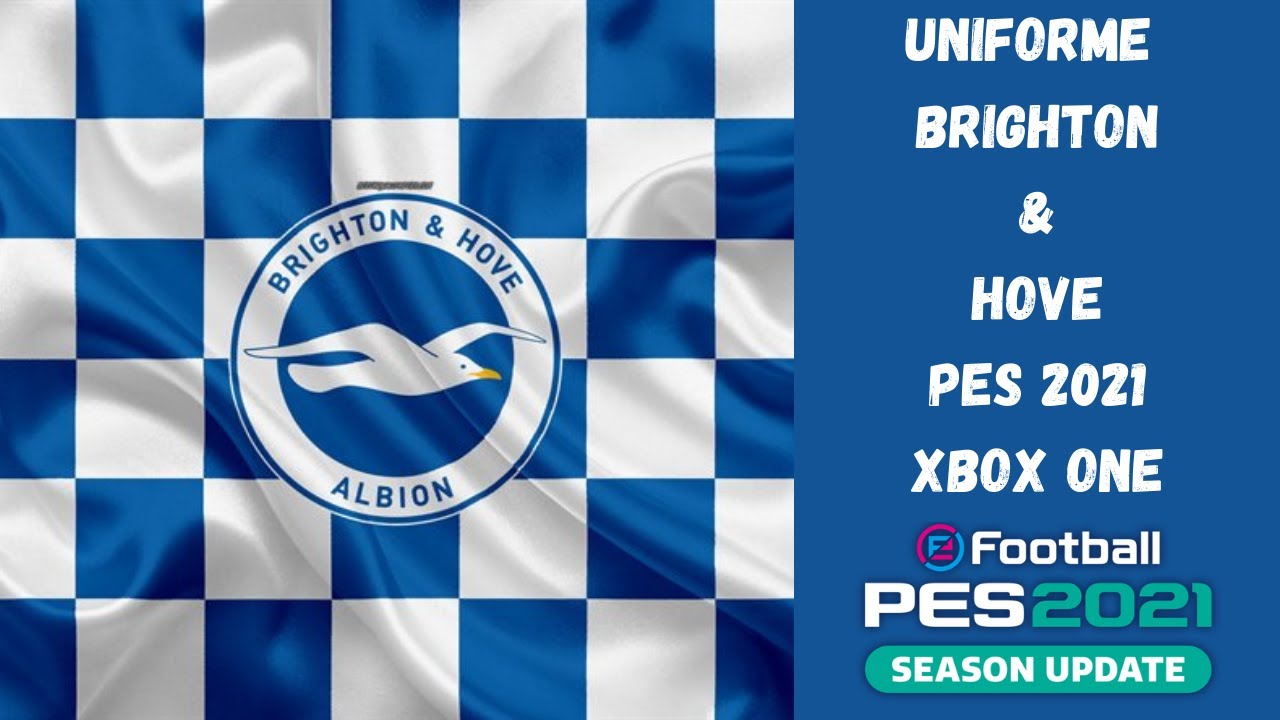 KITS UNIFORME BRIGHTON & HOVE ALBION PES 2021 XBOX ONE