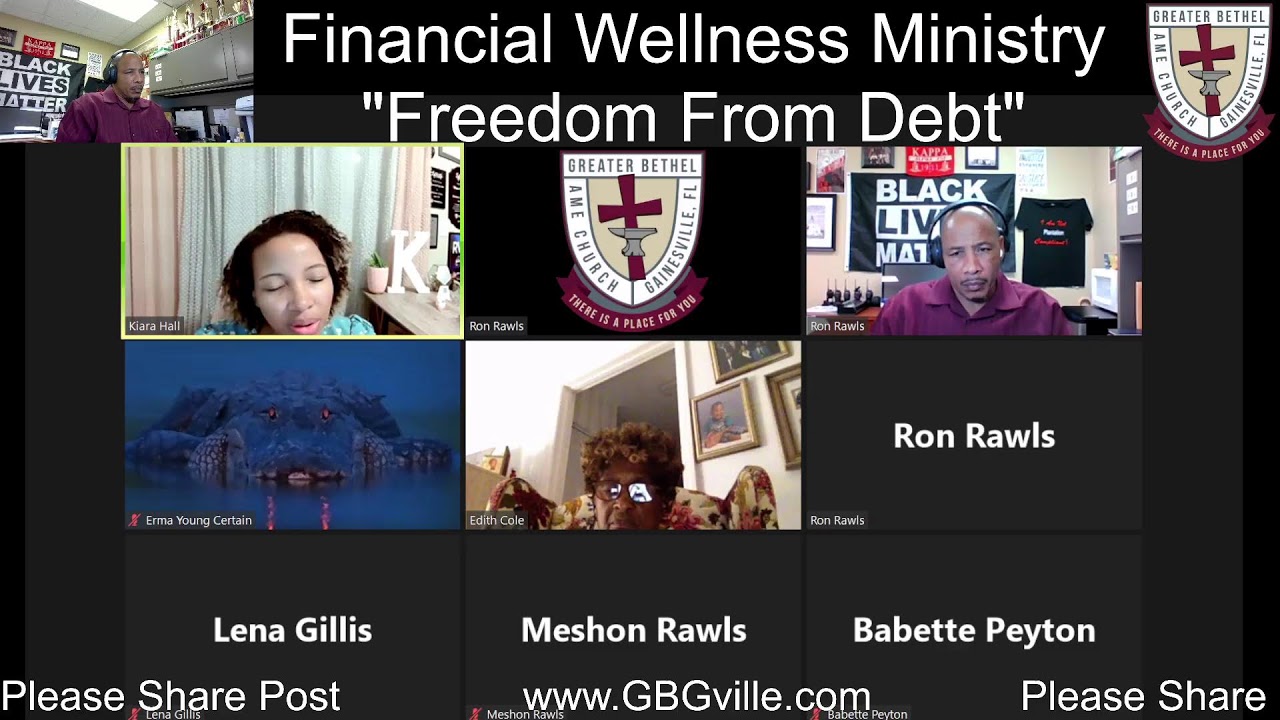 Greater Bethel AME is Live "Financial Wellness Ministry: Freedom From Debt"