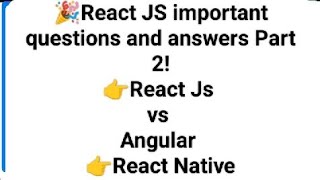 React JS important questions and answers Part 2 React Js vs Angular React Native