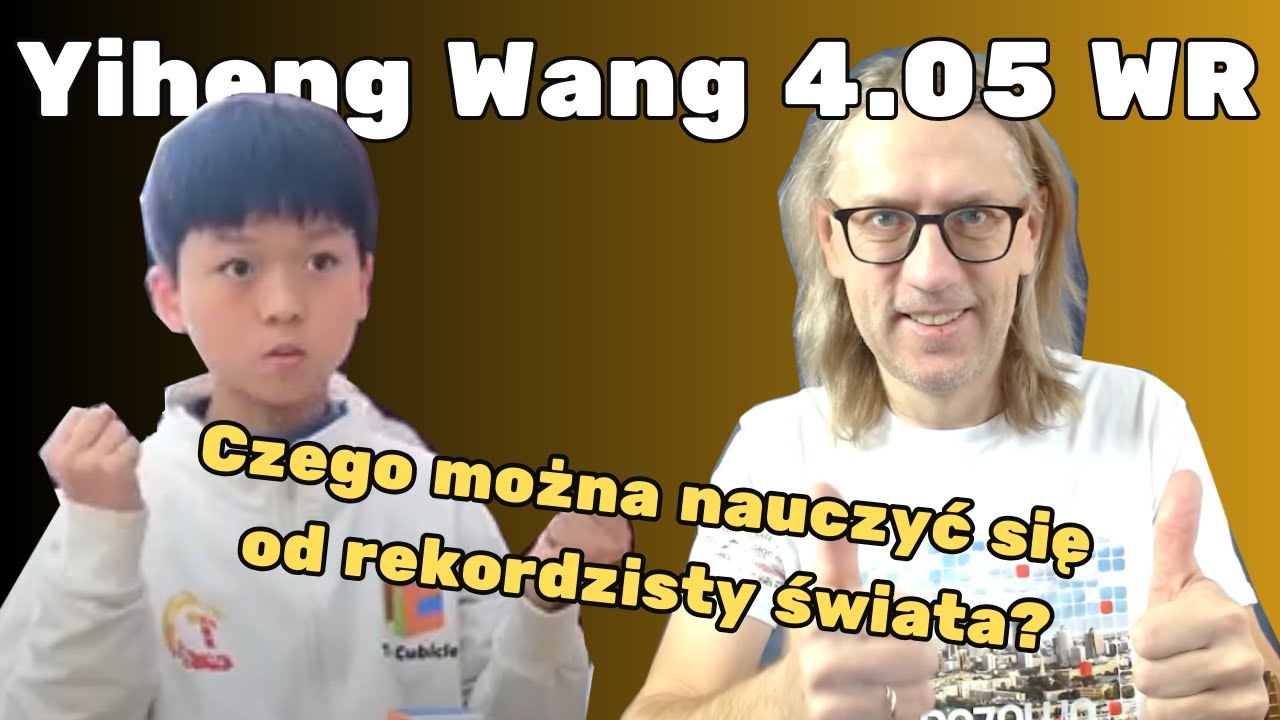 (Poprzedni) Rekord świata w kostce Rubika: Yiheng Wang 4.05. Rekonstrukcja