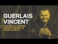 Vincent guerlais fondateur et pdg de vincent guerlais  linvite business du 18 mars 2021