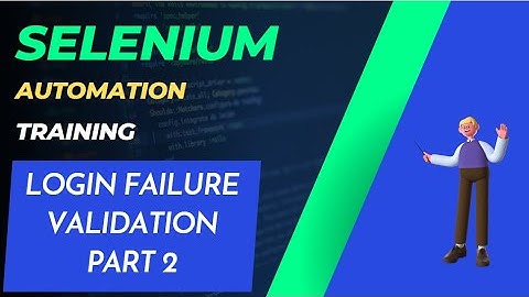 SELENIUM - TRAINING 4 - Login Screen Error Message Validation Part 2