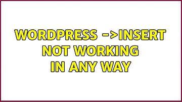 Wordpress: $wpdb-＞insert not working in any way (2 Solutions!!)