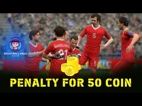 Penalty For 50 Efootball Coins || eFootball Area