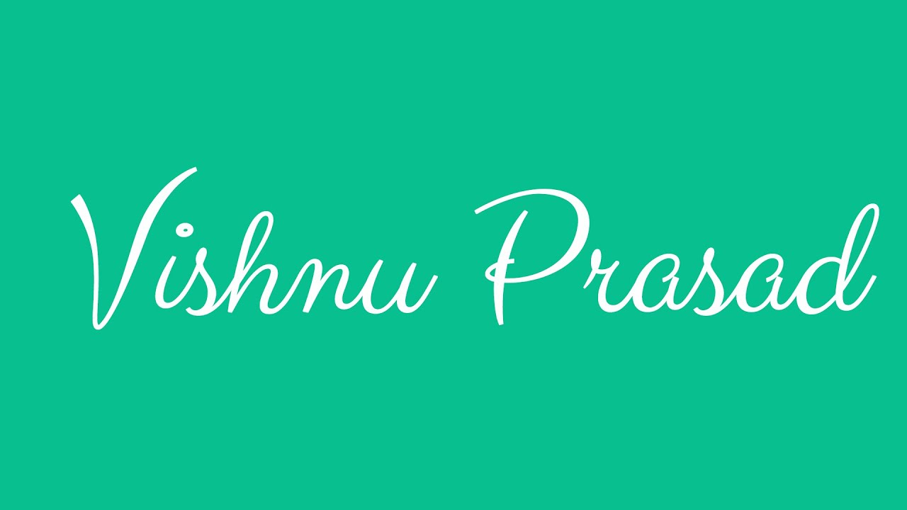 Learn how to Sign the Name Vishnu Prasad Stylishly in Cursive ...