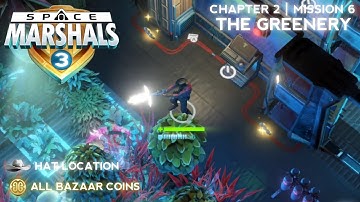 CHAPTER 2 | MISSION #6: THE GREENERY - All Bazaar Coins and Hat Location - Space Marshals 3