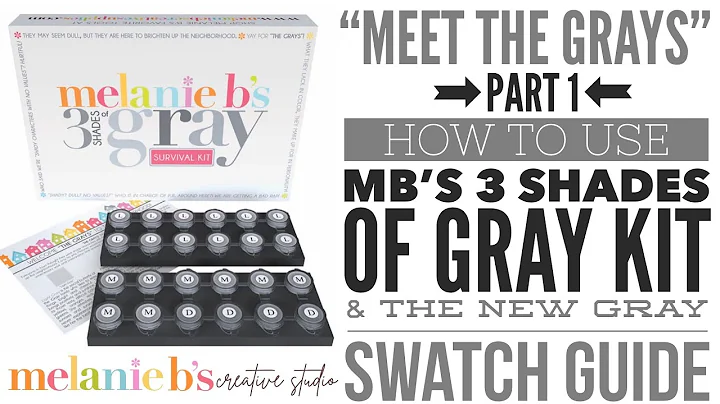 Meet the Grays PART 1 • How to Use the NEW Melanie B’s 3 Shades of Gray Kit & Digital Swatch Guide