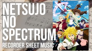 Recorder Sheet Music: How to play Netsujo No Spectrum (Seven Deadly Sins) by Ikimonogakari
