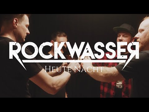 Rockwasser - Heute Nacht [Offizielles Video]