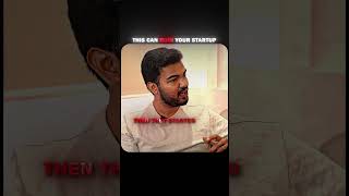 This Can Ruin Your Startup 😶 | Harsh Reality Explained by Tanay Kothari