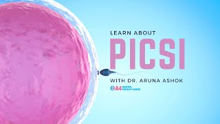 PICSI by Dr. Aruna Ashok  | A4 Fertility Centre | Chennai