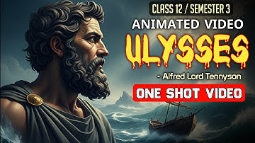 Ulysses Class 12 Animated Summary in Bengali | Semester 3 | Alfred Lord Tennyson | One Shot Video
