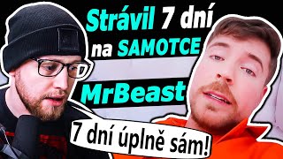 MrBeast strávil 7 dní na SAMOTCE!