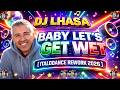 DJ Lhasa - Baby Lets Get Wet  [ ITALODANCE REWORK 2026 ] #italo2000s  #italodance4ever