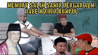 MEMORY OF SALIM SAMIN WITH THE LATE BABE H NIRIN GATHERING