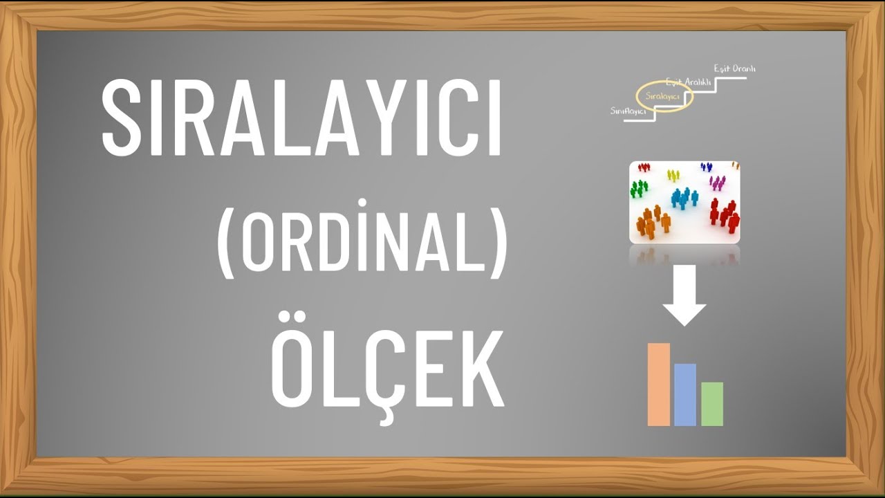 Sıralama Ölçeği (Ordinal Ölçek) Nedir?