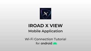 IROAD X VIEW Mobile App: Wi-Fi Connection Tutorial (Android | 2022) screenshot 5