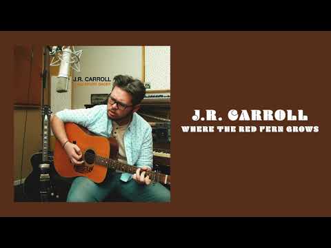 J.R. Carroll - Where the Red Fern Grows (Official Audio)
