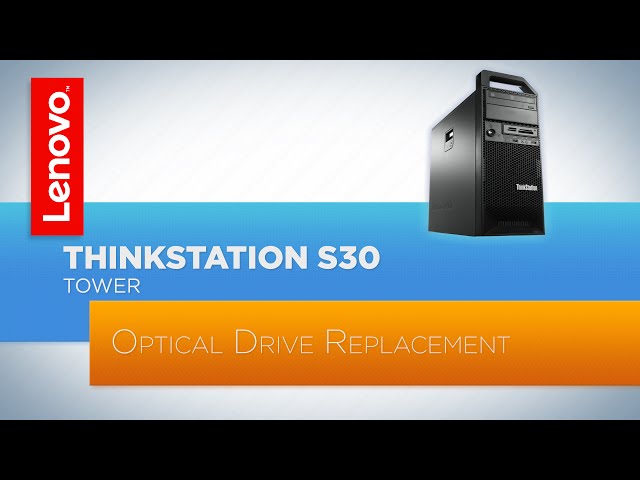 ThinkStation S30 Tower - Optical Drive Replacement - YouTube