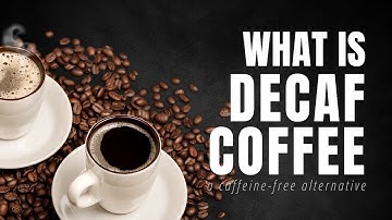 The Truth About Decaf Coffee – Prepare to Be Shocked!