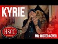 'Kyrie' (MR MISTER) Cover by The HSCC