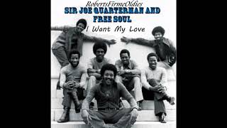 Sir Joe Quarterman &amp; Free Soul ~ I Want My Love