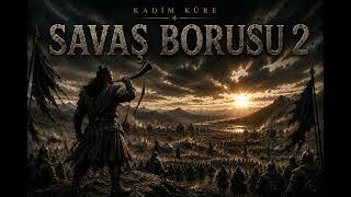 Kadim Küre - Savaş Borusu - 2 (Soundtrack) | Epic Turkic Music