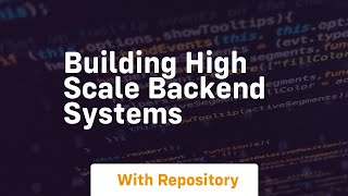 Famous Building high scale backend systems Profile