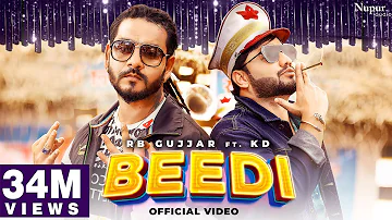 BEEDI (Full Song) RB Gujjar | KD DESIROCK | Kuldeep Rathee | New Haryanvi Songs Haryanavi 2021