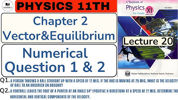 Numerical Question 1 &  2 | Chapter 2 Vector & Equilibrium | Class 11 Physics | KPK textbook 2023
