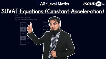 Kinematics: SUVAT Equations (Constant Acceleration) | AS-Level Maths