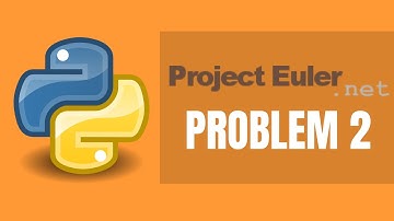 Project Euler Problem 2 Python