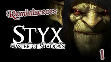 Styx: Master Of Shadows Walkthrough! - Reminiscences!
