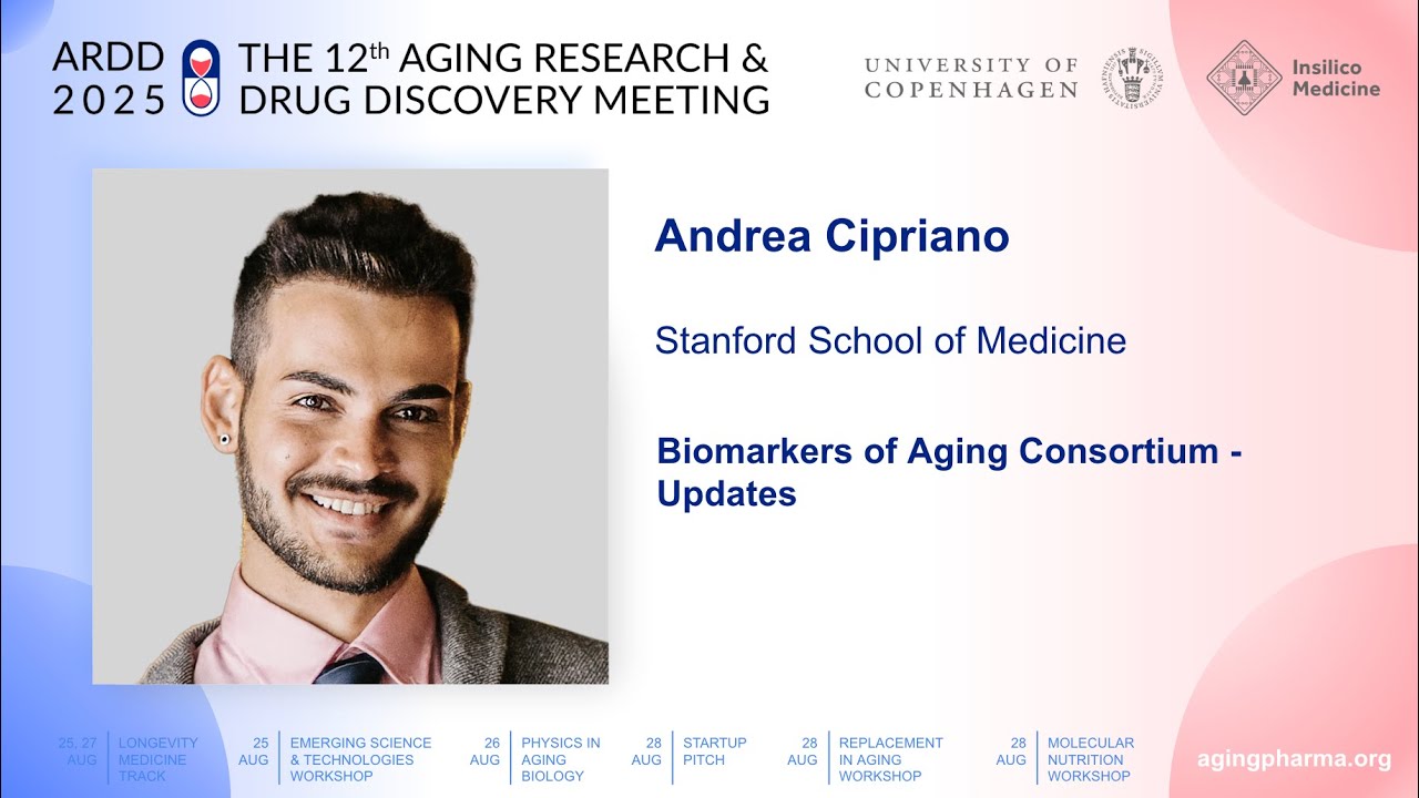 Andrea Cipriano at ARDD2025: Biomarkers of Aging Consortium - Updates