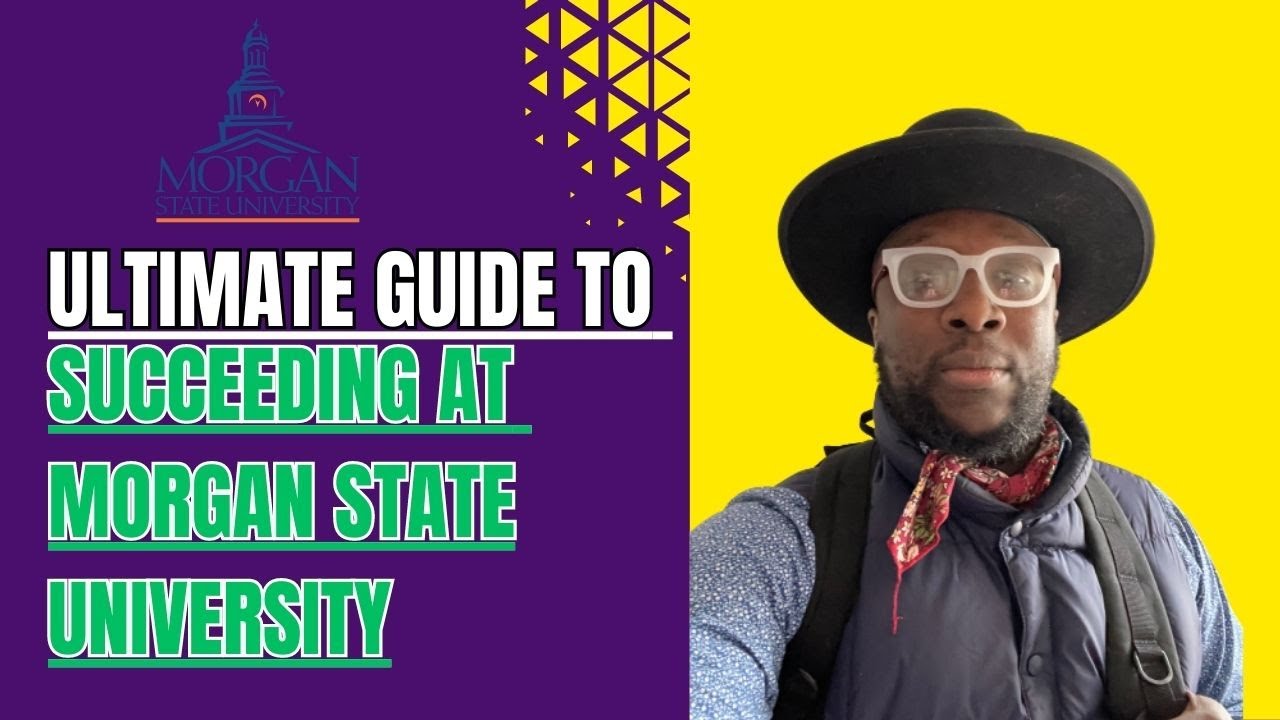 The Ultimate Guide to Succeeding at Morgan State University 