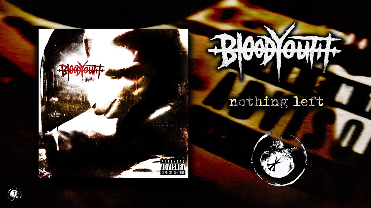 Watch Blood Youth - Nothing Left on YouTube Watch Blood Youth - Nothing Left on YouTube