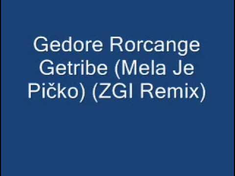 Gedore Rorcange Getribe (Mela Je Pičko) (ZGI Remix)