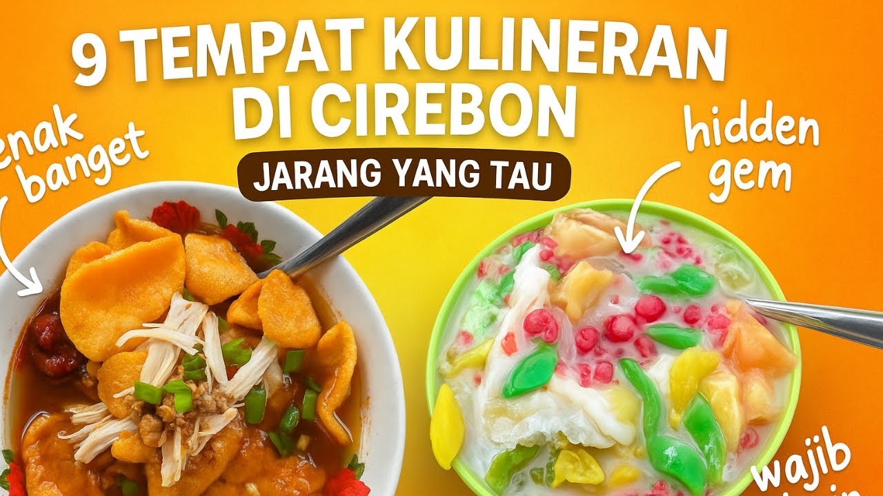 JARANG DIREVIEW FOOD VLOGGER! 9 REKOMENDASI KULINER KHAS CIREBON