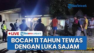 🔴 LIVE: Bocah 11 Tahun di Sragen Tewas Diduga Dibunuh, Ada Temuan Luka Bekas Sajam di Tubuh Korban