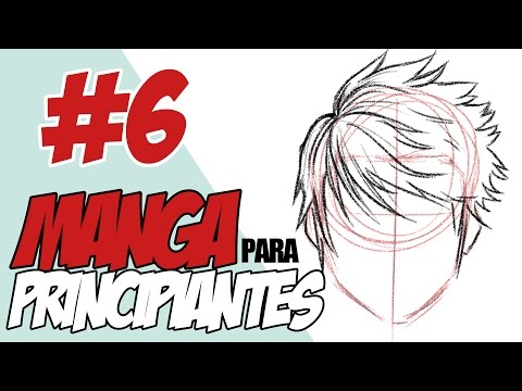 Manga para Principiantes #6: Cabello Masculino