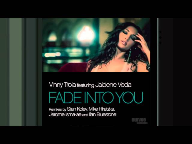 Vinny Troia feAT. Jaidene Veda - Fade Into You