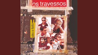 Video thumbnail of "Os Travessos - Escuta"