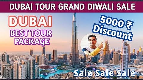 DUBAI Special Tour Package @5000 Rs. Instant Discount | YTBHARAT Grand Diwali Sale | Call:8010428280